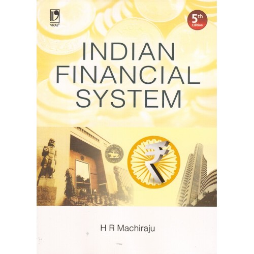 Vikas Publishing House's Indian Financial System by H. R. Machiraju